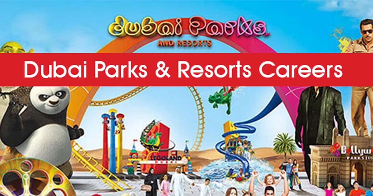 Dubai Parks and Resorts Careers 2023